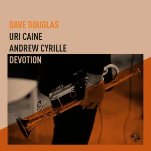 Pochette de Devotion de Uri Caine - Andrew Cyrille - Dave Douglas