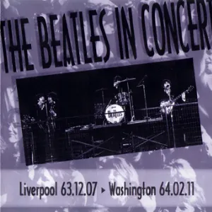 Pochette The Beatles in Concert - Liverpool 63.12.07 Washington 64.02.11