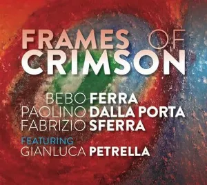 Pochette de Frames of Crimson de Paolino Dalla Porta