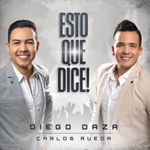 Pochette de ¡Esto que dice! de Diego Daza - Carlos Rueda