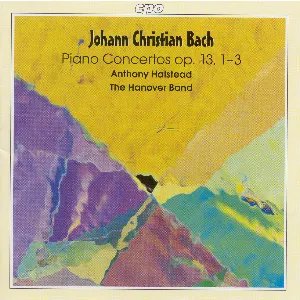 Pochette de Piano Concertos op.13, 1-3 de Johann Christian Bach - Anthony Halstead - The Hanover Band
