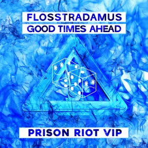 Pochette de Prison Riot (2024 VIP) de Flosstradamus - Good Times Ahead