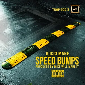 Pochette de Speed Bumps de Gucci Mane