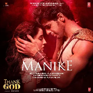 Pochette de Manike (From “Thank God”) de Tanishk Bagchi