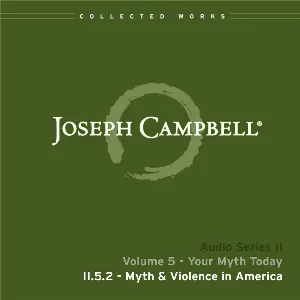 Pochette de Your Myth Today, Lecture 2: Myth & Violence in America de Joseph Campbell