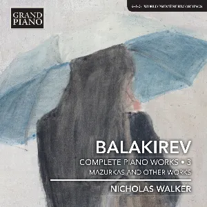 Pochette Complete Piano Works • 3: Mazurkas and Other Works