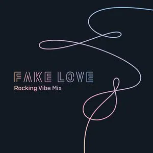 Pochette FAKE LOVE (Rocking Vibe mix)