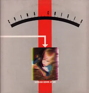Pochette de Scream Down at Me de China Crisis