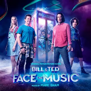 Pochette de Bill & Ted Face the Music (Original Motion Picture Score) de Mark Isham