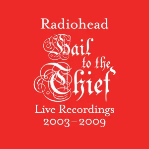 Pochette de Hail to the Thief: Live Recordings 2003–2009 de Radiohead