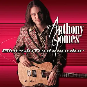 Pochette de Blues in Technicolor de Anthony Gomes