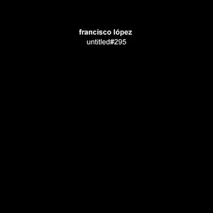 Pochette de Untitled #295 de Francisco López
