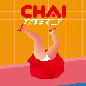 Pochette de わがまマニア de CHAI