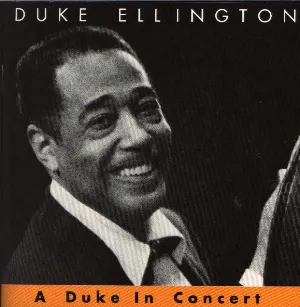 Pochette de A Duke in Concert de Duke Ellington and His Orchestra