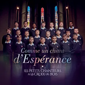 Pochette de Comme un chant d'Espérance de Les Petits Chanteurs à la Croix de Bois