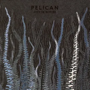 Pochette de City of Echoes de Pelican