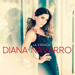 Pochette de La esencia de Diana Navarro