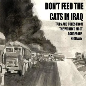 Pochette de Don’t Feed the Cats in Iraq de Vic Ruggiero