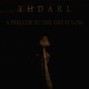 Pochette de A Prelude To The Great Loss de Yhdarl
