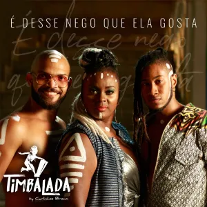 Pochette de É Desse Nego Que Ela Gosta de Timbalada