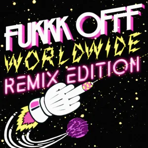 Pochette de Worldwide Remix Edition de Fukkk Offf