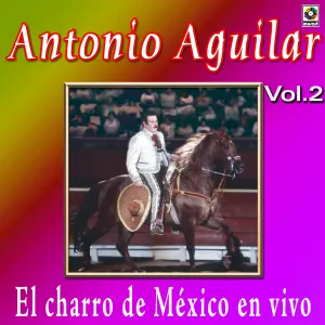 Pochette de El Charro de México: En vivo, vol. 2 de Antonio Aguilar