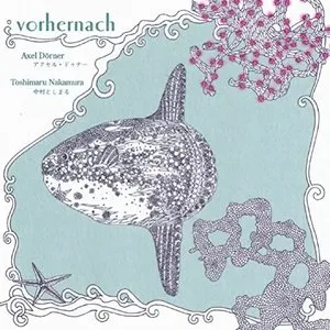 Pochette de Vorhernach de Axel Dörner
