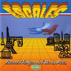 Pochette de Escales de Batterie-Fanfare de la Musique de l'Air de Paris