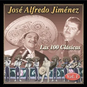 Pochette de Las 100 clásicas, volumen 1 de José Alfredo Jiménez