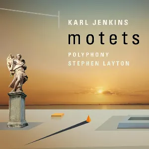 Pochette de Motets de Stephen Layton - Karl Jenkins - Polyphony