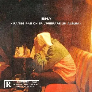 Pochette de FAITES PAS CHIER J'PREPARE UN ALBUM de ISHA