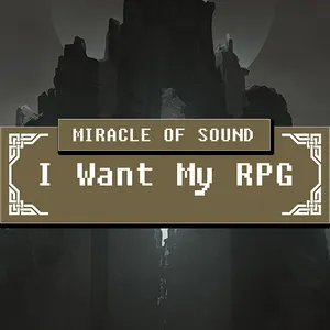 Pochette de I Want My RPG de Miracle of Sound