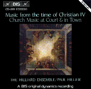 Pochette de Music from the time of Christian IV – Church Music at Court & in Town de Paul Hillier - The Hilliard Ensemble