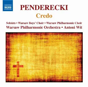 Pochette de Credo de Orkiestra Symfoniczna Filharmonii Narodowej - Antoni Wit - Chór Filharmonii Narodowej - Krzysztof Penderecki