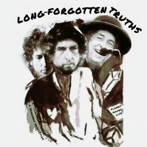 Pochette de Long-Forgotten Truths: Planet Waves Live - 1974-2009 de Bob Dylan