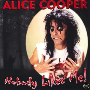 Pochette de Nobody Likes Me! de Alice Cooper