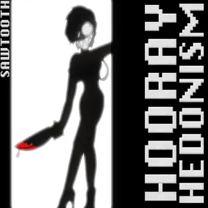 Pochette de Hooray Hedonism de Sawtooth