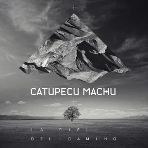 Pochette de La piel del camino de Catupecu Machu