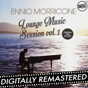 Pochette de Ennio Morricone Lounge Music Session Vol. 1 (Original Film Scores) de Ennio Morricone