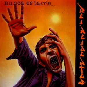 Pochette de Nunca es tarde... si la dicha es buena de Reincidentes