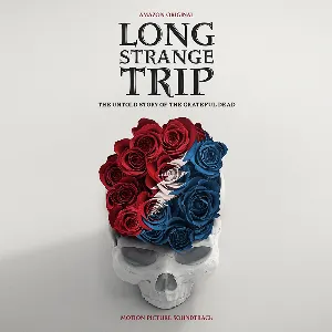 Pochette Long Strange Trip: The Untold Story of the Grateful Dead (Motion Picture Soundtrack)