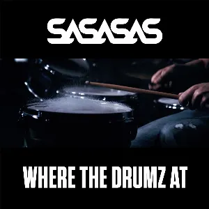 Pochette de Where The Drumz At de SaSaSaS