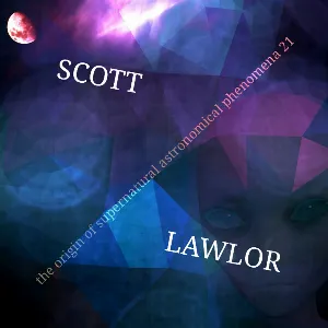 Pochette de The Origin of Supernatural Astronomical Phenomena 21 de Scott Lawlor