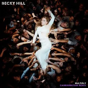 Pochette de Multiply (CamrinWatsin remix) de Becky Hill