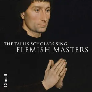 Pochette de The Tallis Scholars Sing Flemish Masters de The Tallis Scholars