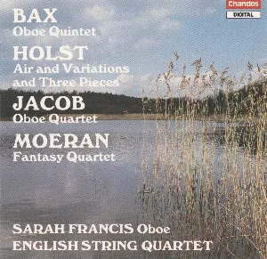 Pochette Bax: Oboe Quintet / Holst: Air and Variations / Three Pieces / Jacob: Oboe Quartet / Moeran: Fantasy Quartet