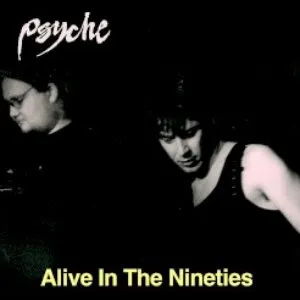Pochette de Alive in the Nineties de Psyche