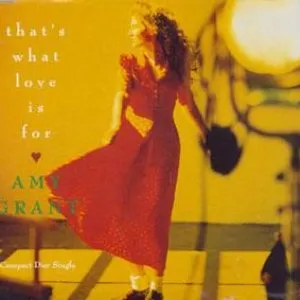 Pochette de That's What Love Is For de Amy Grant