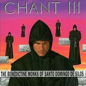 Pochette de Chant III de Coro de monjes del Monasterio Benedictino de Santo Domingo de Silos