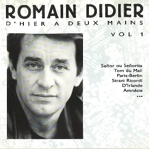 Pochette de D’hier à deux mains, Volume 1 de Romain Didier